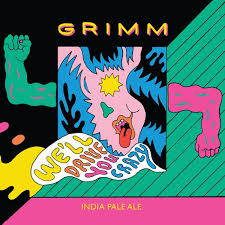 Grimm Artisan Ales We'll Drive You Crazy