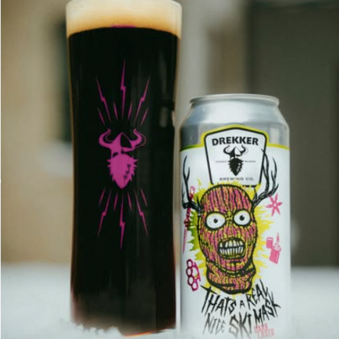 Drekker Brewing That's A Real Nice Ski Mask